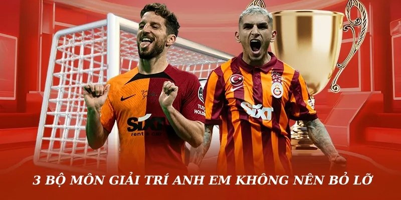 3 bộ môn giải trí anh em không nên bỏ lỡ 